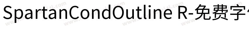 SpartanCondOutline R字体转换